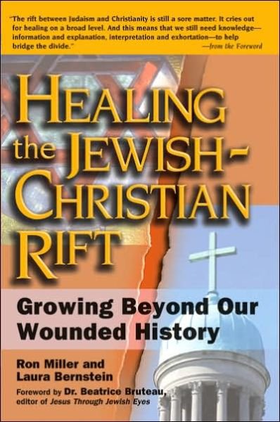 Cover for Ron Miller · Healing the Christian Rift: Growing Beyond Our Wounded History (Taschenbuch) (2005)