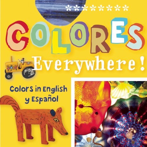 Cover for Madeleine Budnick · Colores Everywhere!: Colors in English y Espanol - ArteKids (Tavlebog) [Brdbk Blg edition] (2013)