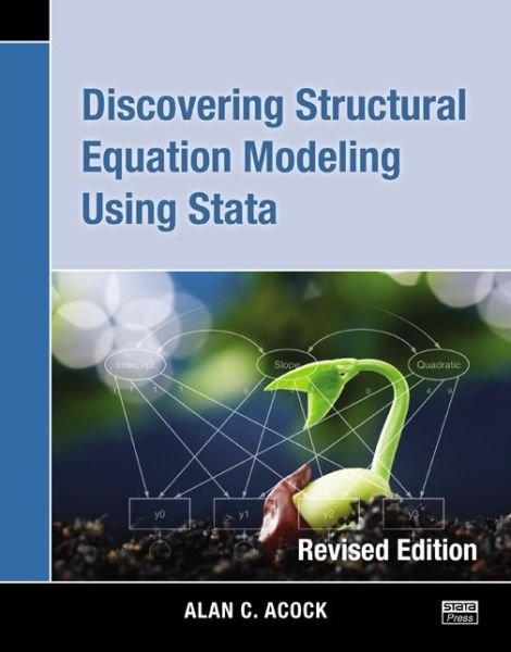 Cover for Acock, Alan C. (University of Aarhus, Denmark) · Discovering Structural Equation Modeling Using Stata: Revised Edition (Paperback Bog) [13 Revised edition] (2013)