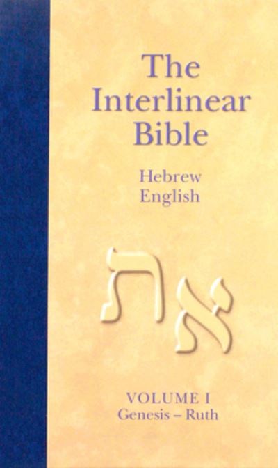 The Interlinear Hebrew-English Bible, Volume 1 - Hendrickson Publishers - Books - Hendrickson Publishers - 9781598564396 - June 1, 2005