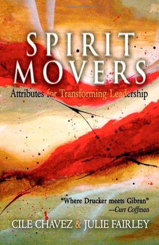 Cover for Cile Chavez · Spirit Movers: Attributes for Transforming Leadership (Paperback Bog) (2010)
