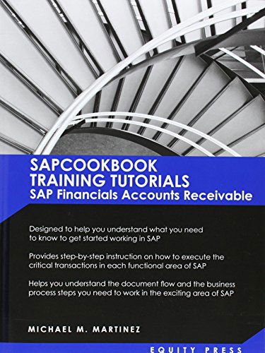 Cover for Michael M. Martinez · Sap Training Tutorials: Sap Fico Ar Sapcookbook Training Tutorials Sap Financials Accounts Receivable (Sapcookbook Sap Fico Training Resource Manuals) (Paperback Book) (2009)