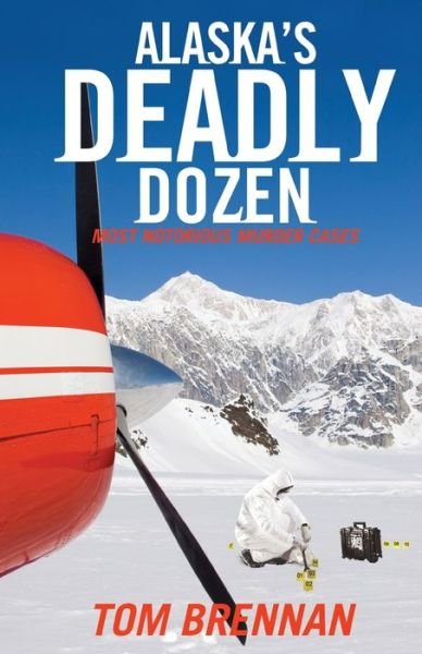 Cover for Tom Brennan · Alaska's Deadly Dozen (Paperback Bog) (2020)