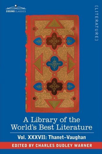 Cover for Charles Dudley Warner · A Library of the World's Best Literature - Ancient and Modern - Vol.xxxvii (Forty-five Volumes); Thanet-vaughan (Hardcover Book) (2008)