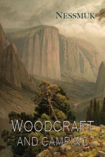 Woodcraft and Camping - George Washington Sears - Books - Martino Fine Books - 9781614279396 - February 29, 2016