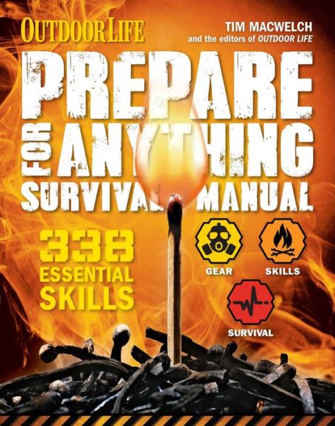 Cover for Tim Macwelch · Prepare for Anything (Outdoor Life): 338 Essential Skills (Hardcover Book) (2014)