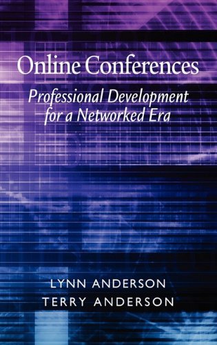 Online Conferences: Professional Development for a Networked Era (Hc) - Terry Anderson - Bücher - Information Age Publishing - 9781617351396 - 7. Oktober 2010