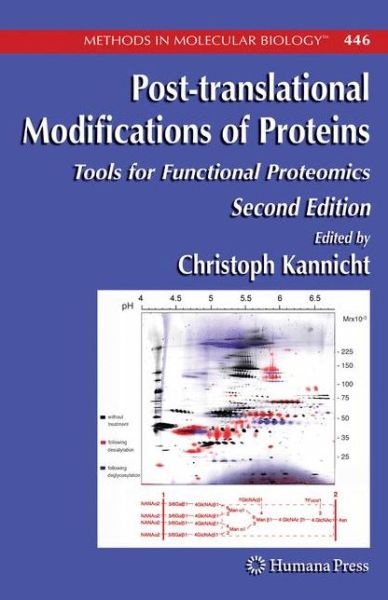 Post-translational Modifications of Proteins: Tools for Functional Proteomics - Methods in Molecular Biology - Christoph Kannicht - Books - Humana Press Inc. - 9781617377396 - November 19, 2010