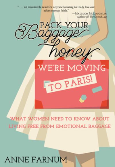 Cover for Anne Farnum · Pack Your Baggage, Honey, We're Moving to Paris! (Buch) (2020)