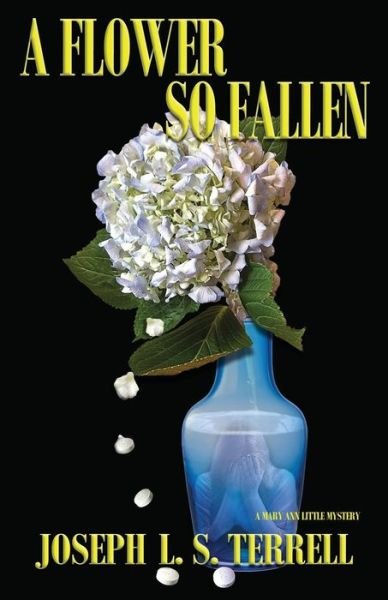 Cover for Joseph L S Terrell · A Flower So Fallen (Pocketbok) (2018)