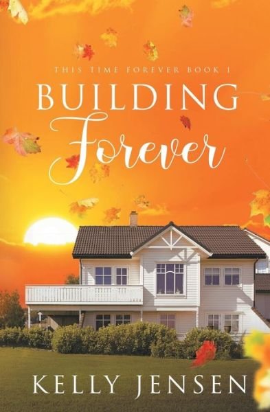 Cover for Kelly Jensen · Building Forever (Paperback Book) (2018)