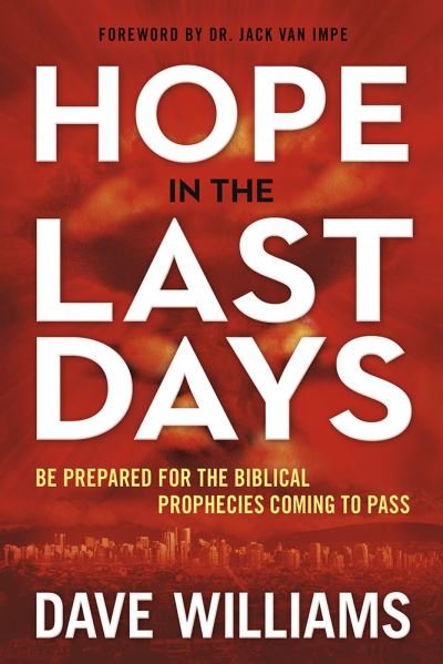 Hope In The Last Days - Dave Williams - Bøker - Creation House - 9781629989396 - 2. mai 2017