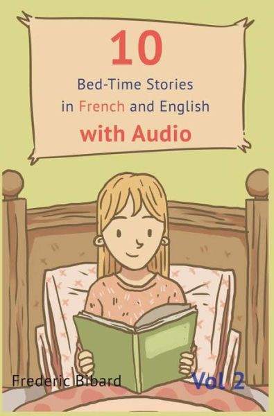 10 Bedtime Stories in French and English - Frederic Bibard - Books - Talk in French - 9781635874396 - December 21, 2016