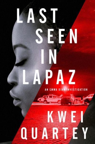 Cover for Kwei Quartey · Last Seen in Lapaz (Hardcover Book) (2023)