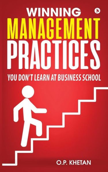 Winning Management Practices - O P Khetan - Kirjat - Notion Press, Inc. - 9781642494396 - keskiviikko 21. helmikuuta 2018