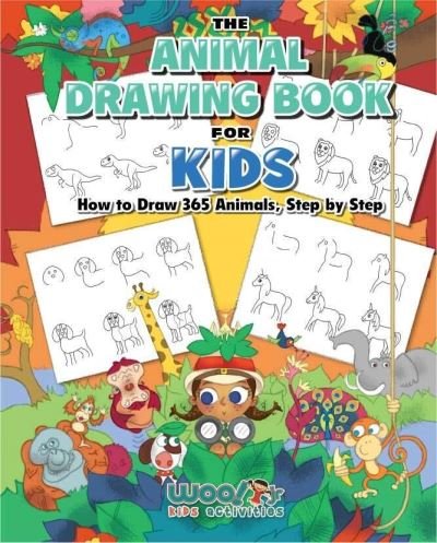 Cover for Woo! Jr. Kids Activities · The Animal Drawing Book for Kids: How to Draw 365 Animals Step by Step (Art for Kids) - Woo! Jr. (Pocketbok) (2021)
