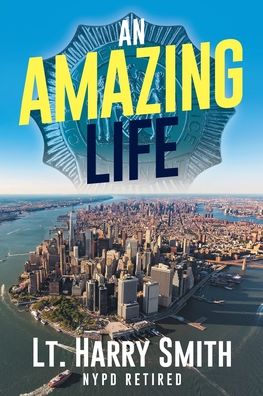 Cover for Lt Harry Smith · An Amazing Life (Pocketbok) (2019)