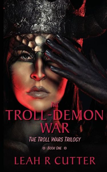 Cover for Leah R Cutter · The Troll-Demon War (Paperback Book) (2019)