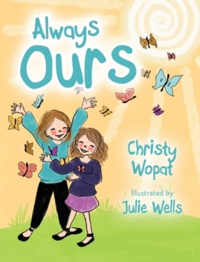 Cover for Christy Wopat · Always Ours (Gebundenes Buch) (2020)