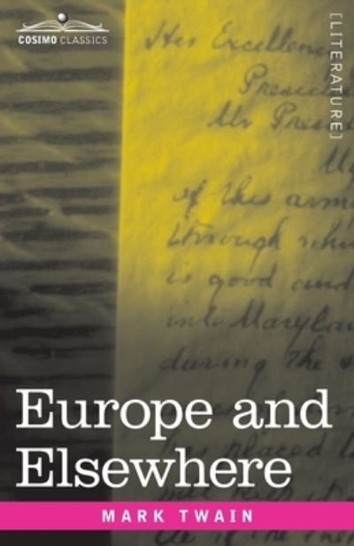 Europe and Elsewhere - Mark Twain - Bücher - Cosimo, Inc. - 9781646793396 - 1923