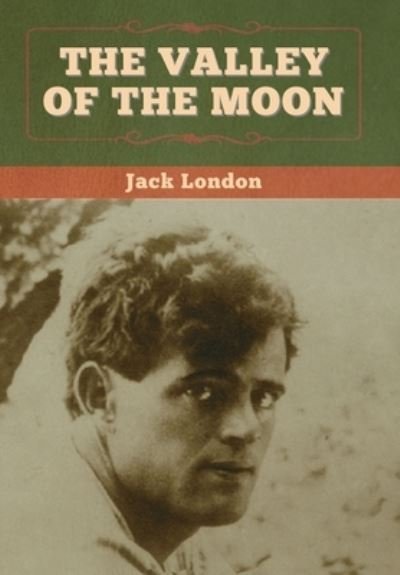 Cover for Jack London · The Valley of the Moon (Inbunden Bok) (2020)