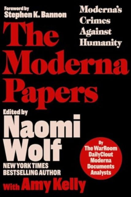 Cover for The WarRoom / DailyClout Pfizer Documents Analysts · The Moderna Papers: Moderna's Crimes Against Humanity (Gebundenes Buch) (2025)