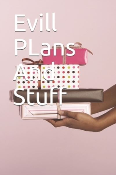 Cover for Tc · Evill PLans And Stuff (Paperback Book) (2020)