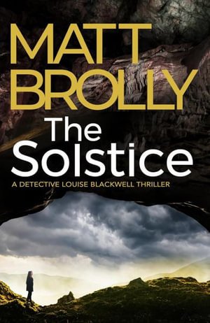 Cover for Matt Brolly · The Solstice - Detective Louise Blackwell (Paperback Bog) (2024)