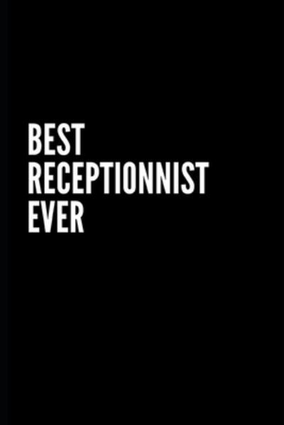 Best Receptionist - Meraki Journals - Kirjat - Independently Published - 9781672756396 - maanantai 9. joulukuuta 2019