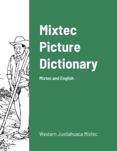 Cover for Mixtec English Picture Dictionary (Paperback Book) (2021)