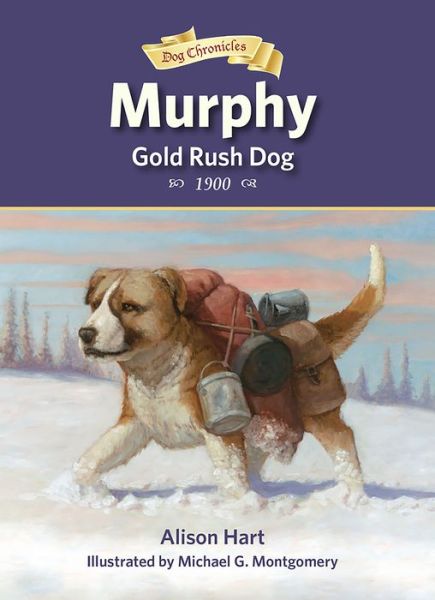 Cover for Alison Hart · Murphy, Gold Rush Dog - Dog Chronicles (Paperback Book) (2018)