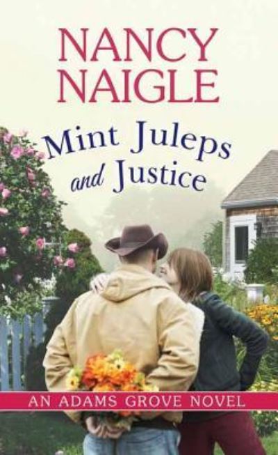 Cover for Nancy Naigle · Mint Juleps and Justice (Hardcover Book) (2016)