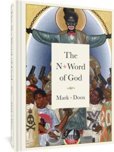 Cover for Mark Doox · The N-Word of God (Hardcover Book) (2024)