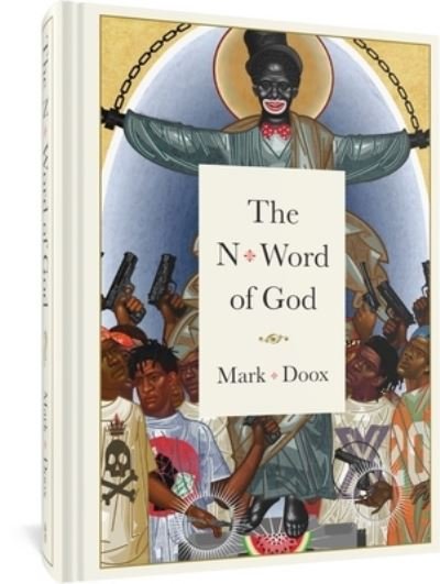 Cover for Mark Doox · The N-word Of God (Gebundenes Buch) (2024)