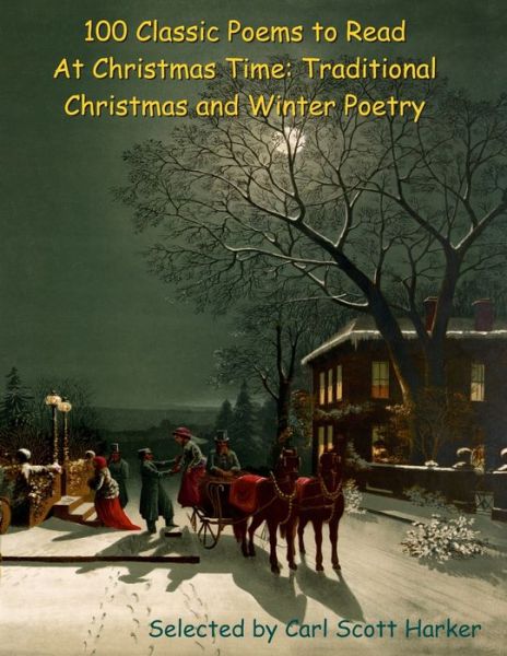 Cover for Carl Scott Harker · 100 Classic Poems to Read At Christmas Time (Paperback Book) (2019)