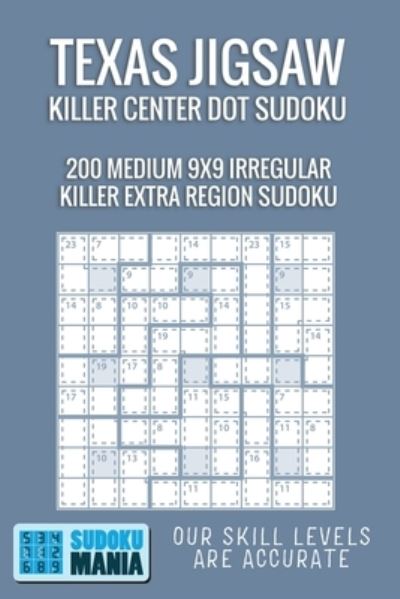 Cover for Sudoku Mania · Texas Jigsaw Killer Center Dot Sudoku (Paperback Book) (2019)