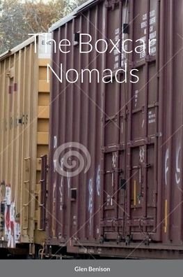 Cover for Glen Benison · The Boxcar Nomads (Paperback Bog) (2022)