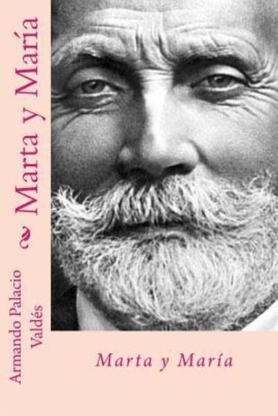 Cover for Armando Palacio Valdes · Marta y maria (Paperback Book) [Spanish edition] (2018)
