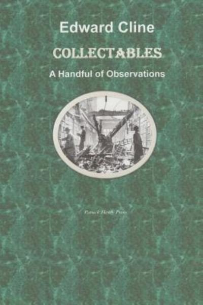Collectables - Edward Cline - Books - Createspace Independent Publishing Platf - 9781727155396 - September 7, 2018
