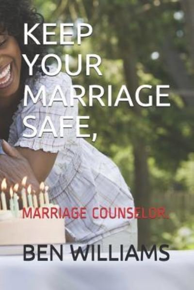 Cover for Ben Williams · Keep Your Marriage Safe (Paperback Book) (2018)