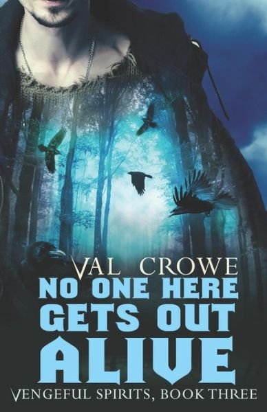 Cover for Val Crowe · No One Here Gets Out Alive (Paperback Bog) (2018)