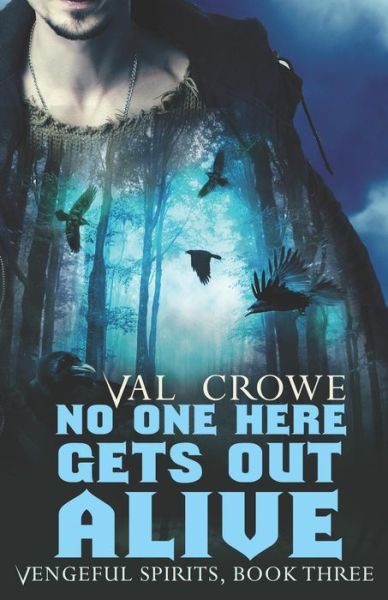 Cover for Val Crowe · No One Here Gets Out Alive (Paperback Book) (2018)