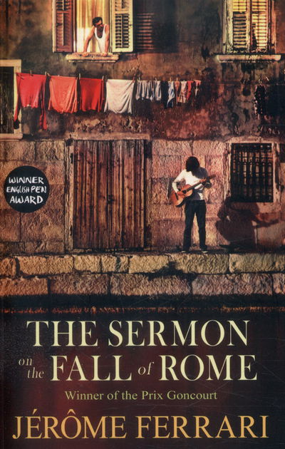 Cover for Jerome Ferrari · The Sermon on the Fall of Rome (Paperback Book) (2015)