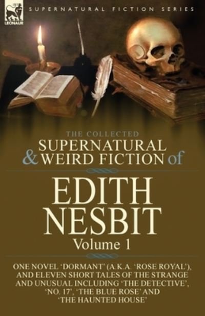 Cover for Edith Nesbit · The Collected Supernatural and Weird Fiction of Edith Nesbit (Taschenbuch) (2019)