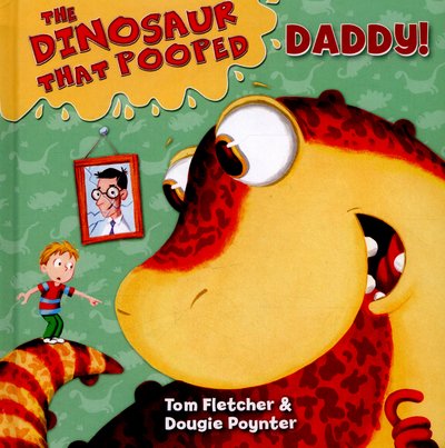Cover for Tom Fletcher · The Dinosaur that Pooped Daddy!: A Counting Book - The Dinosaur That Pooped (Board book) (2016)