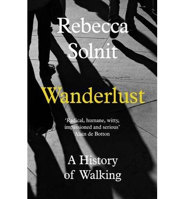 Cover for Solnit, Rebecca (Y) · Wanderlust: A History of Walking (Pocketbok) (2014)