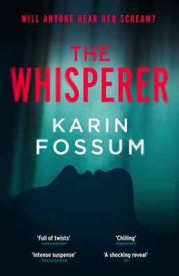 The Whisperer - Inspector Sejer - Karin Fossum - Kirjat - Vintage Publishing - 9781784709396 - torstai 7. marraskuuta 2019