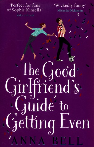 Cover for Anna Bell · The Good Girlfriend's Guide to Getting Even: Funny and fresh, this is your next perfect romantic comedy (Pocketbok) (2017)