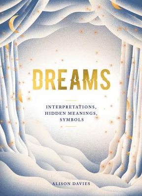 Cover for Alison Davies · Dreams: Interpretations, Hidden Meanings, Symbols (Hardcover Book) (2019)