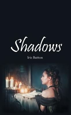 Cover for Iris Button · Shadows (Paperback Bog) (2016)